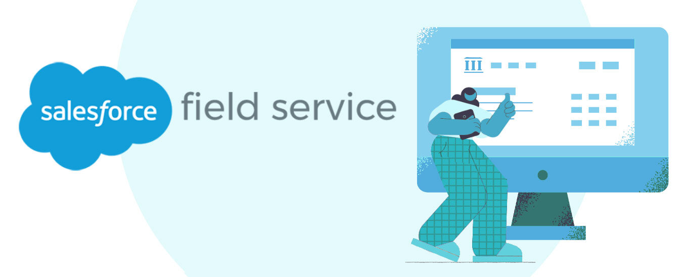 Salesforce Field Service Management: Key Trends and Innovations